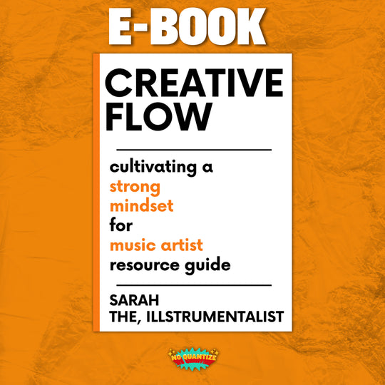 Creative Flow: Cultivating a Strong Mindset for Music Artists - Resource Guide - eBook PDF Download