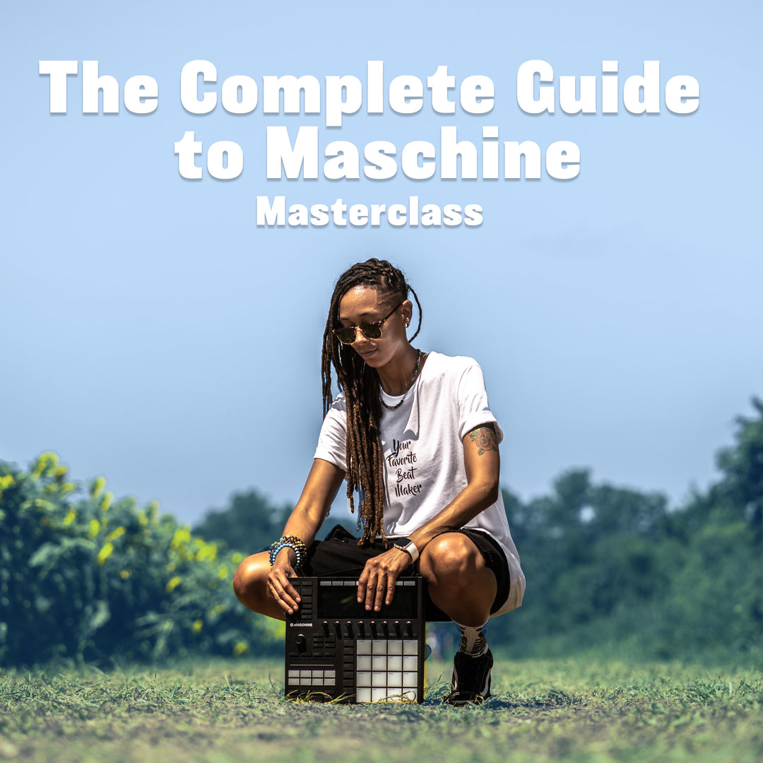 The Complete Guide to Maschine Masterclass